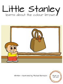 Little Stanley learns about the colour brown (Book 22 of 200) Cover