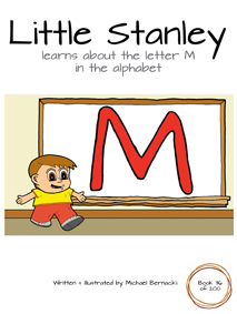 Little Stanley learns about the letter M in the alphabet (Book 36 of 200) Cover