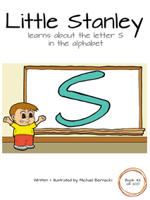 Little Stanley learns about the letter S in the alphabet (Book 42 of 200) Cover