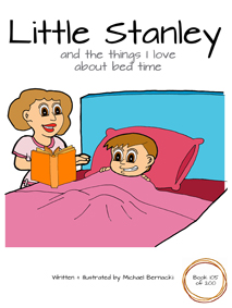 Little Stanley and the things I love about bed time (Book 105 of 200) Cover
