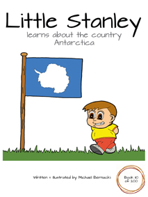 Little Stanley learns about the country Antarctica (Book 110 of 200) Cover