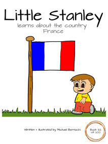 Little Stanley learns about the country France (Book 122 of 200) Cover
