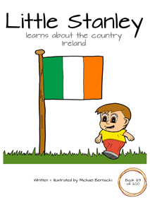 Little Stanley learns about the country Ireland (Book 129 of 200) Cover