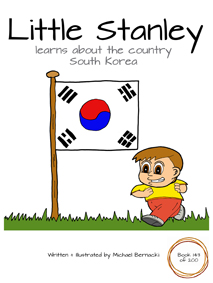 Little Stanley learns about the country South Korea (Book 143 of 200) Cover
